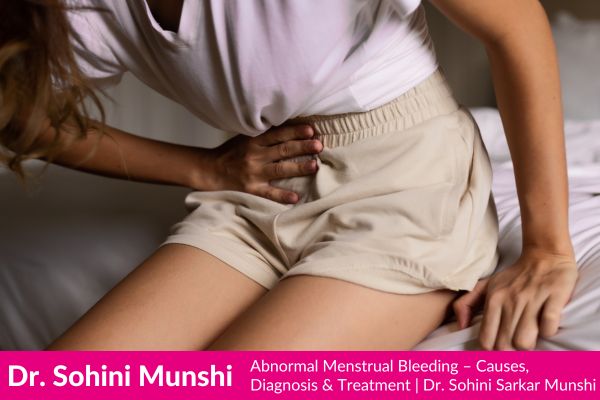 Abnormal Menstrual Bleeding – Causes, Diagnosis & Treatment | Dr. Sohini Sarkar Munshi
